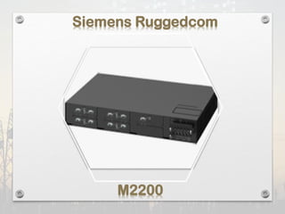 Siemens Ruggedcom
M2200
 