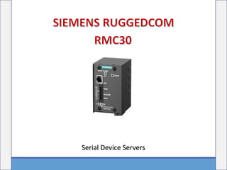 RUGGEDCOM RMC30 serial device server | PDF