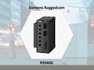 Siemens Ruggedcom
RS940G
 