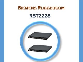 Siemens Ruggedcom
RST2228
 