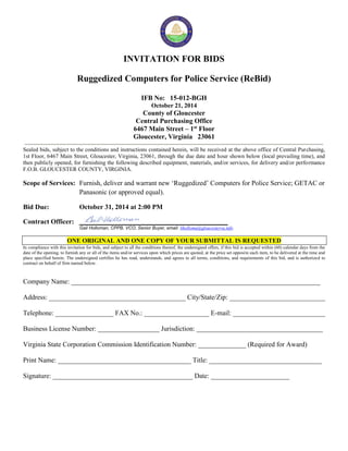 INVITATION FOR BIDS 
Ruggedized Computers for Police Service (ReBid) 
IFB No: 15-012-BGH 
October 21, 2014 
County of Glou...