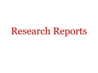 Research Reports
 