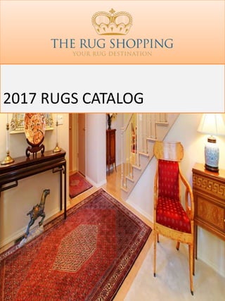 2017 RUGS CATALOG
 
