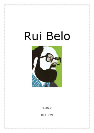 Rui Belo
Rio Maior
1933 – 1978
 