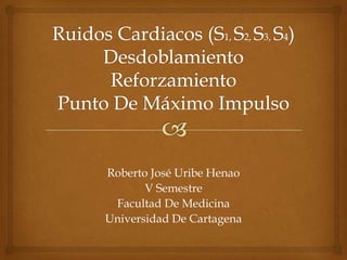 Roberto José Uribe Henao
       V Semestre
 Facultad De Medicina
Universidad De Cartagena
 