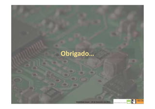 Obrigado…
11
Mobilidade Suave – 20 de Dezembro de 2013
 