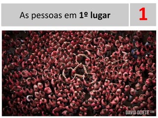 As pessoas em 1º lugar 1
 