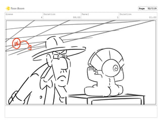 Scene
4
Duration
08:00
Panel
2
Duration
01:00
Page 52/119
 