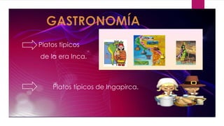 Platos típicos de Ingapirca.
Platos tipicos
de la era Inca.
 