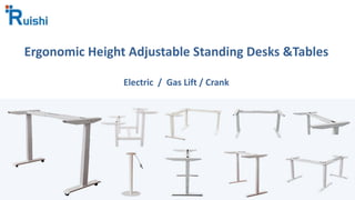 Ergonomic	Height	Adjustable	Standing	Desks	&Tables
Electric		/		Gas	Lift	/	Crank
 