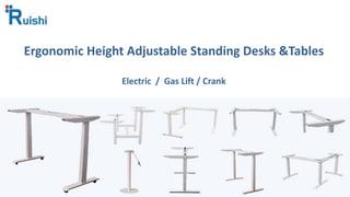 Ergonomic	Height	Adjustable	Standing	Desks	&Tables
Electric		/		Gas	Lift	/	Crank
 