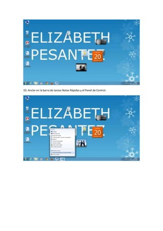10. Anclar en la barra de tareas Notas Rápidas y el Panel de Control.

 