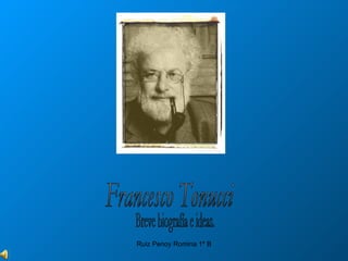 Francesco Tonucci Breve biografía e ideas. 