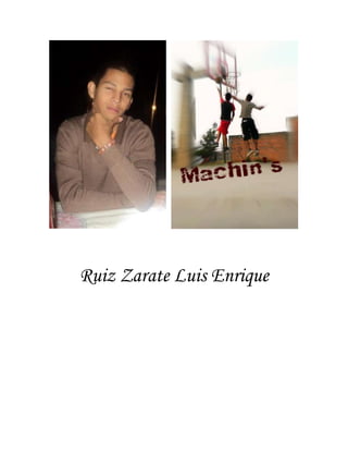 Ruiz Zarate Luis Enrique
 