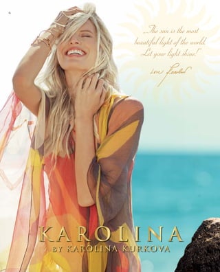 „The sun is the most
beautiful light of the world.
Let your light shine!“
6
 