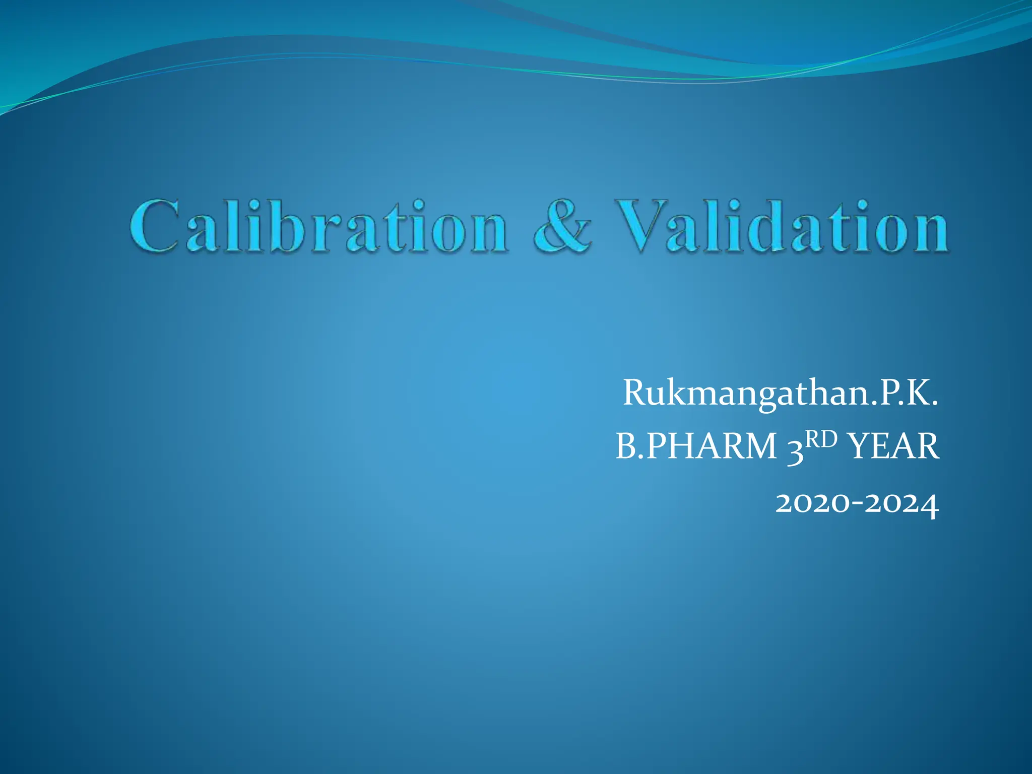Rukmangathan.P.K.
B.PHARM 3RD YEAR
2020-2024
 