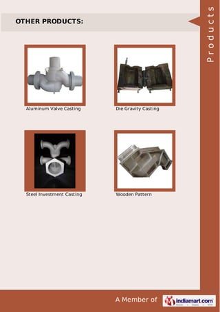 Products

OTHER PRODUCTS:

Aluminum Valve Casting

Die Gravity Casting

Steel Investment Casting

Wooden Pattern

A Member of

 