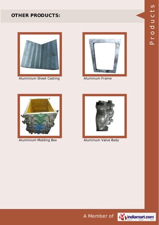 Products

OTHER PRODUCTS:

Aluminium Sheet Casting

Aluminum Frame

Aluminium Molding Box

Aluminum Valve Body

A Member of

 
