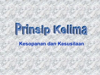 Kesopanan dan Kesusilaan
 