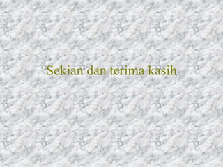 Sekian dan terima kasih
 