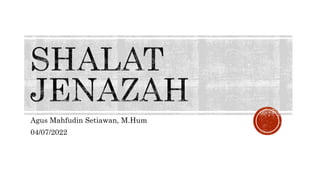 Agus Mahfudin Setiawan, M.Hum
04/07/2022
 