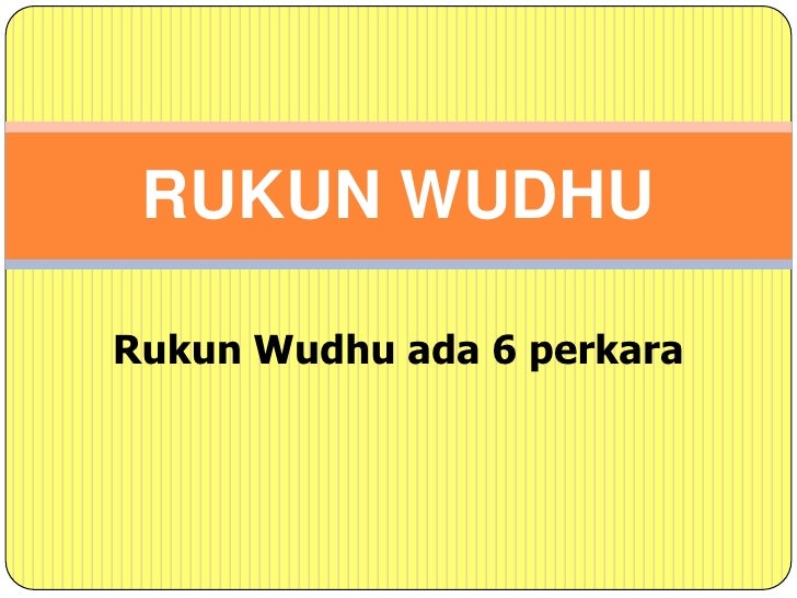 Rukun Wudhu Ada Berapa Rukun Wudhu Ada Berapa