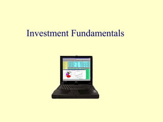 Investment Fundamentals

 