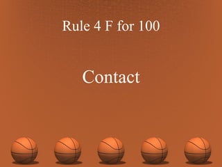 Rule 4 F for 100 Contact 