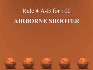 Rule 4 A-B for 100 AIRBORNE SHOOTER 