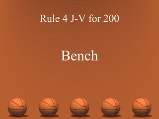 Rule 4 J-V for 200 Bench 