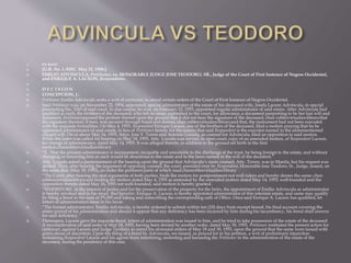  EN BANC
 [G.R. No. L-9282. May 31, 1956.]
 EMILIO ADVINCULA, Petitioner, vs. HONORABLE JUDGE JOSE TEODORO, SR., Judge of the Court of First Instance of Negros Occidental,
and ENRIQUE A. LACSON, Respondents.

 D E C I S I O N
 CONCEPCION, J.:
 Petitioner Emilio Advincula seeks a writ of certiorari, to annul certain orders of the Court of First Instance of Negros Occidental.
 Said Petitioner was, on November 22, 1954, appointed, special administrator of the estate of his deceased wife, Josefa Lacson Advincula, in special
proceeding No. 3245 of said court. In due course, he was, on February 12, 1955, appointed regular administrator of said estate. After Advincula had
qualified as such, the brothers of the deceased, who left no issue, submitted to the court, for allowance, a document purporting to be her last will and
testament. Petitioneropposed the probate thereof upon the ground that it did not bear the signature of the deceased; chan roblesvirtualawlibrarythat
the signature thereon, if hers, was secured through fraud and duress; chan roblesvirtualawlibraryand that, the instrument had not been executed
with the requisite formalities. On May 4, 1955, Respondent Enrique Lacson, one of the brothers of the deceased, filed a motion praying that he be
appointed administrator of said estate, in lieu of Petitioner herein, for the reason that said Respondent is the executor named in the aforementioned
alleged will. On or about May 16, 1955, Attys. Jose Y. Torres and Antonio Lozada, as counsel for Advincula, filed an opposition to said motion.
When the latter was called for hearing on May 18, 1955, Atty. Lozada was served, in open court, copy of an amended motion, of Respondent Lacson,
for change of administrator, dated May 14, 1955. It was alleged therein, in addition to the ground set forth in the first
motion:chanroblesvirtuallawlibrary
 “5. That the present administrator is incompetent, incapable and unsuitable to the discharge of the trust, he being foreign to the estate, and without
changing or removing him as such would be disastrous to the estate and to the heirs named in the will of the decedent.”
 Atty. Lozada asked a postponement of the hearing upon the ground that Advincula’s main counsel, Atty. Torres, was in Manila, but his request was
denied. Then, after hearing the argument of opposing counsel, the court, presided over by Respondent, Honorable Jose Teodoro, Sr., Judge, issued, on
the same date (May 18, 1955), an order the pertinent parts of which read:chanroblesvirtuallawlibrary
 “The Court, after hearing the oral arguments of both parties, finds the motion for postponement not well-taken and hereby denies the same; chan
roblesvirtualawlibraryand finding the motion dated May 4, 1955 as amended by the amended motion dated May 14, 1955, well-founded and the
opposition thereto dated May 16, 1955 not well-founded, said motion is hereby granted.
 “WHEREFORE, in the interest of justice and for the preservation of the property for the heirs, the appointment of Emilio Advincula as administrator
is hereby revoked and in his stead, theOppositor, Enrique A. Lacson, is hereby appointed administrator of this intestate estate, and same may qualify
by filing a bond in the sum of P5,000 and taking and subscribing the corresponding oath of Office. Once said Enrique A. Lacson has qualified, let
letters of administration issue in his favor.
 “The former administrator, Emilio Advincula, is hereby ordered to submit within ten (10) days from receipt hereof, his final account covering the
entire period of his administration and should it appear that any deficiency has been incurred by him during his incumbency, his bond shall answer
for said deficiency.”
 Thereupon, Lacson gave the requisite bond, letters of administration was issued to him, and he tried to take possession of the estate of the deceased.
A reconsideration of said order of May 18, 1955, having been denied by another order, dated May 30, 1955, Petitioner instituted the present action for
certiorari, against Lacson and Judge Teodoro, to annul his aforesaid orders of May 18 and 30, 1955, upon the ground that the same were issued with
grave abuse of discretion. Upon the filing of a bond by Advincula, we issued, as prayed for in his petition, a writ of preliminary injunction
restraining Respondent Lacson and his agents from interfering, molesting and harassing the Petitioner in the administration of the estate of the
deceased, during the pendency of this case.
 