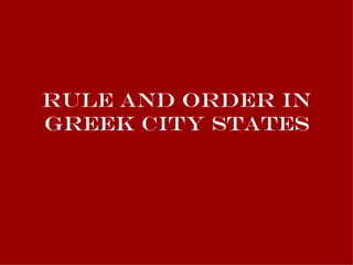 Rule and Order in Greek City States 