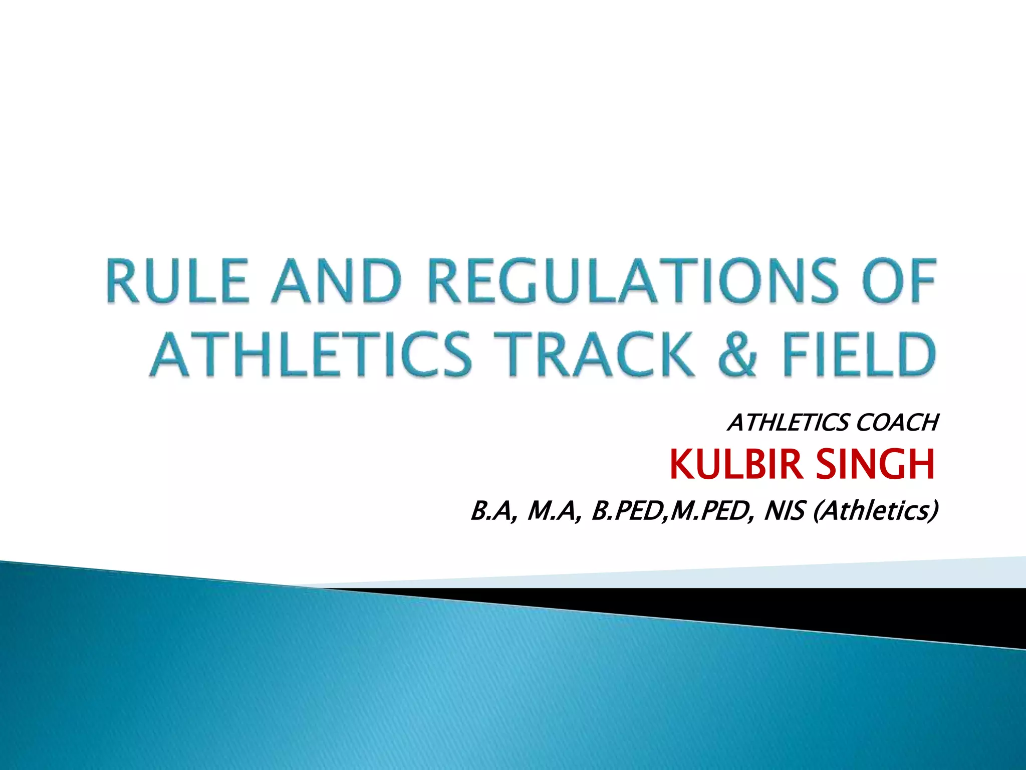 Rule and regulations of athletics track & field PPT
