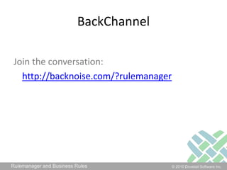 BackChannelJoin the conversation:http://backnoise.com/?rulemanager