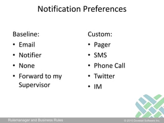 Notification PreferencesBaseline:EmailNotifierNoneForward to my SupervisorCustom:Pager