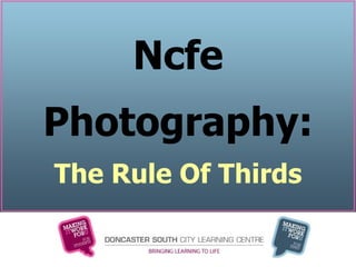 Ncfe Photography: The Rule Of Thirds 