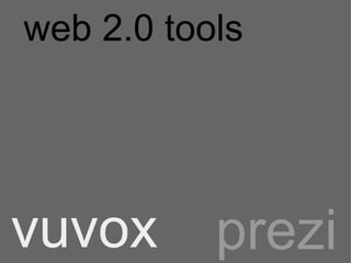 web 2.0 tools vuvox prezi 