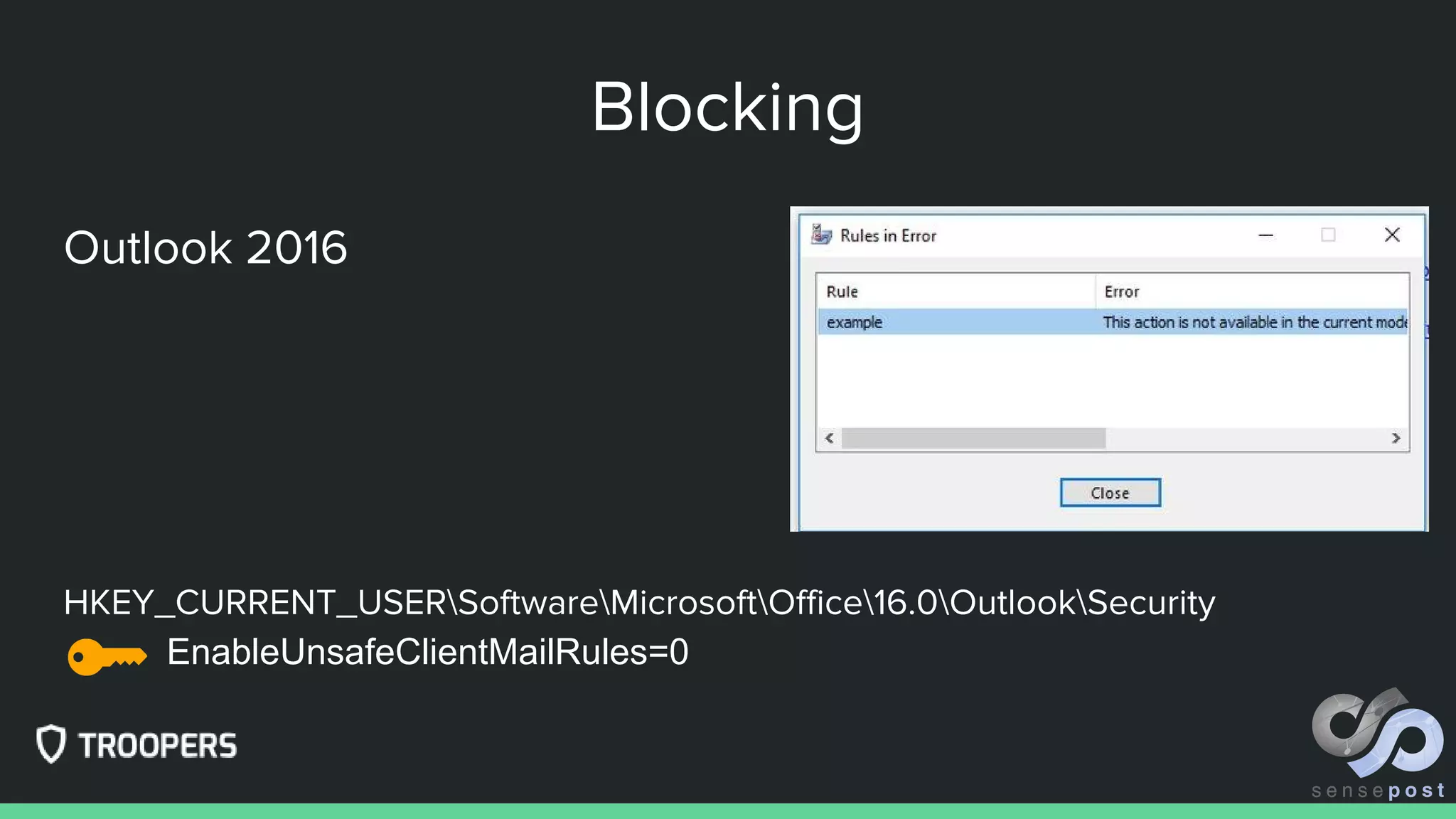 Blocking
Outlook 2016
HKEY_CURRENT_USERSoftwareMicrosoftOffice16.0OutlookSecurity
EnableUnsafeClientMailRules=0
 