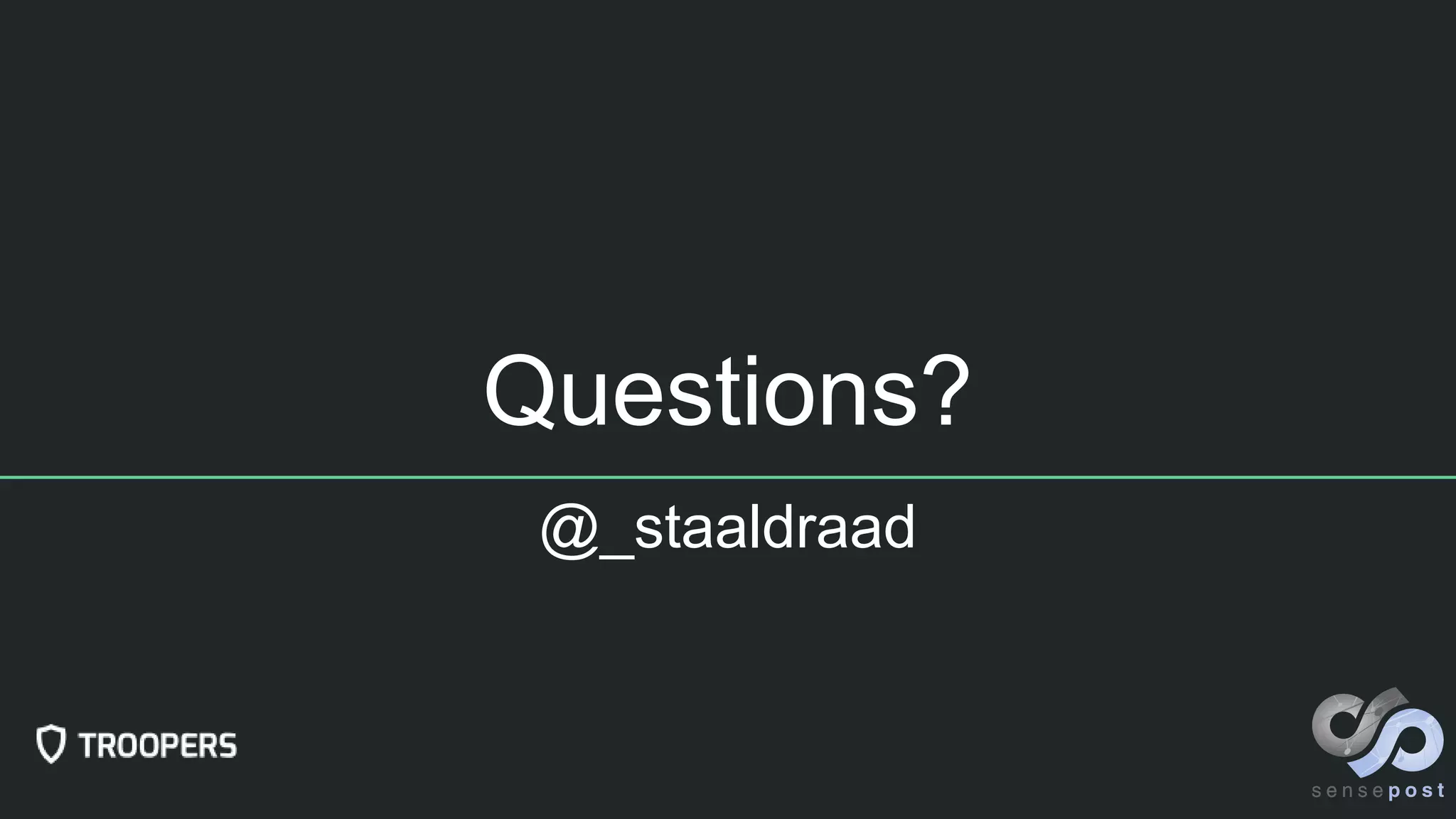 Questions?
@_staaldraad
 