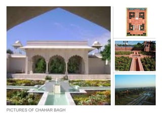 PICTURES OF CHAHAR BAGH
 