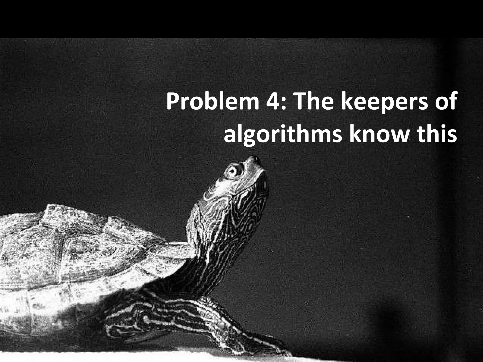 Problem 4: The keepers of algorithms know this 