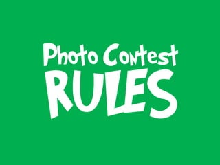 Photo Contest 
RULES  