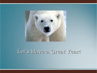 Let’s Have a Great Year! 