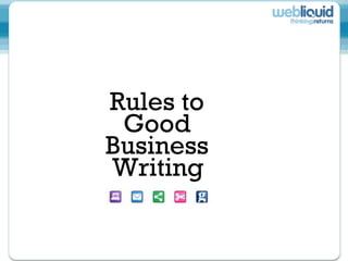 Rules to  Good  Business  Writing   