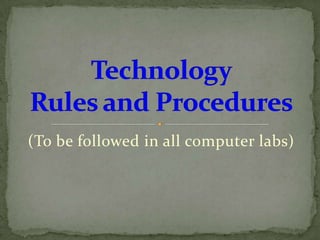 Computer Lab Rules And Procedures