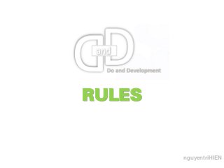 RULES
nguyentriHIEN
 