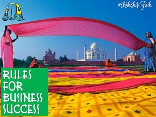 @Abhishek Shah




Rules
For
Business
Success
 