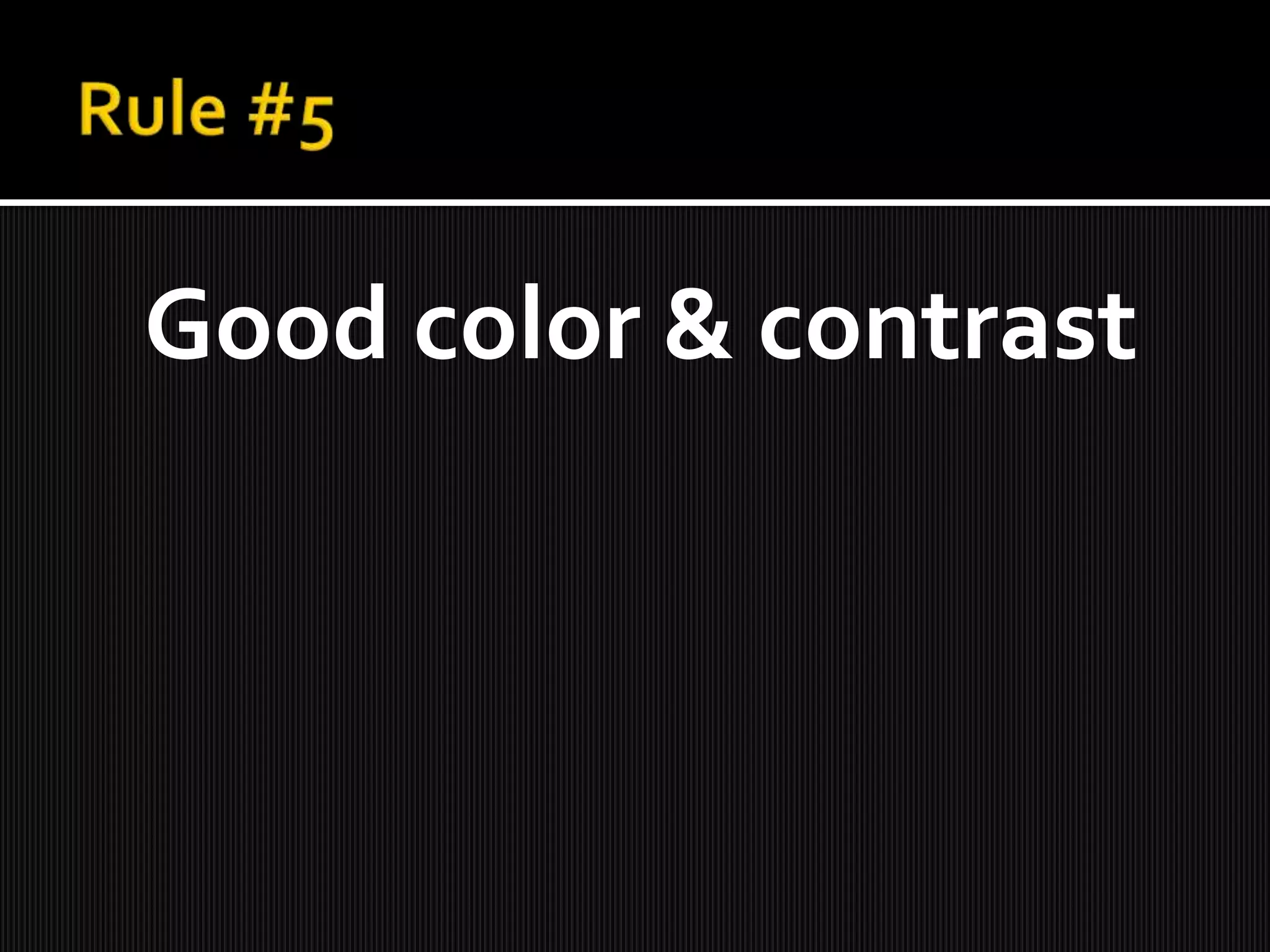 Good color & contrast