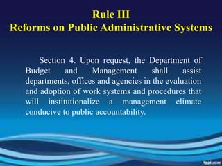 Rule IIIReforms on Public Administrative Systems<br />Section 4. Upon request, the Department of Budget and Management sha...