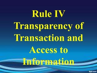 Rule IVTransparency of Transaction and Access to Information<br />